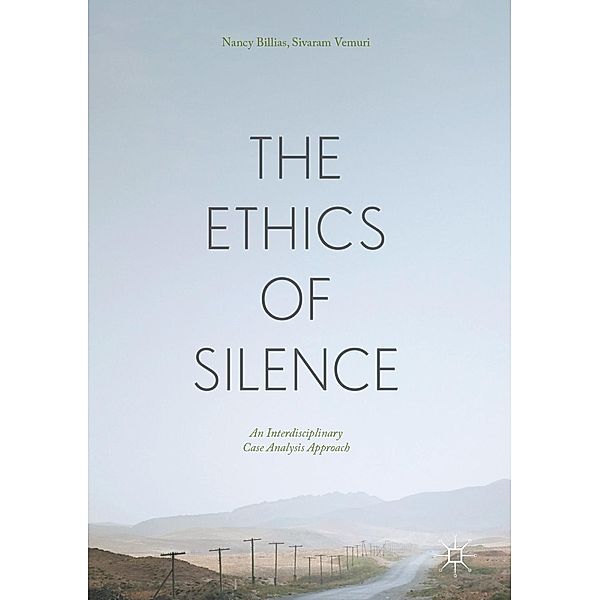 The Ethics of Silence / Progress in Mathematics, Nancy Billias, Sivaram Vemuri