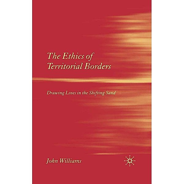 The Ethics of Territorial Borders, J. Williams