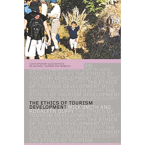 The Ethics of Tourism Development, Rosaleen Duffy, Mick Smith
