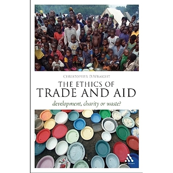 The Ethics of Trade and Aid, Christopher D. Wraight