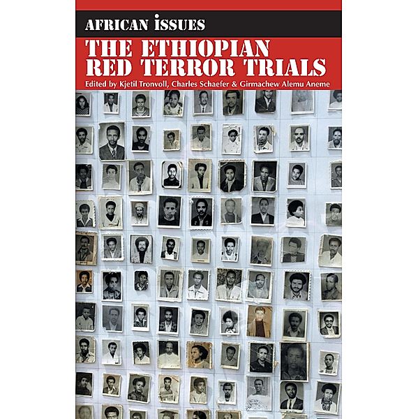 The Ethiopian Red Terror Trials / African Issues Bd.24, Charles Schaefer, Girmachew Alemu Aneme