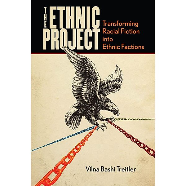 The Ethnic Project / Stanford Studies in Comparative Race and Ethnicity, Vilna Bashi Treitler