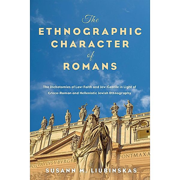 The Ethnographic Character of Romans, Susann M. Liubinskas