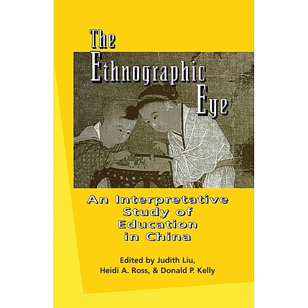 The Ethnographic Eye, Heidi Ross, Judith Liu