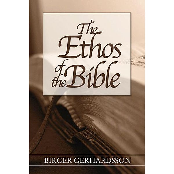 The Ethos of the Bible, Birger Gerhardsson