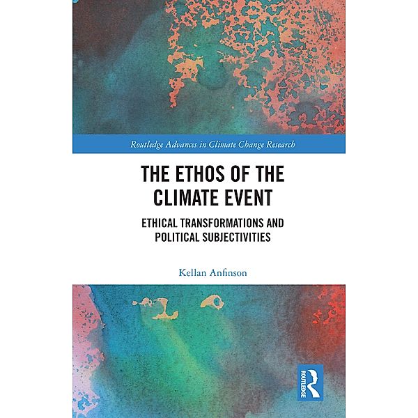 The Ethos of the Climate Event, Kellan Anfinson