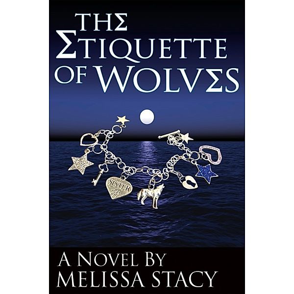 The Etiquette of Wolves, Melissa Stacy