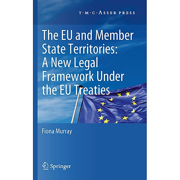 The EU and Member State Territories: A New Legal Framework Under the EU Treaties, Fiona Murray