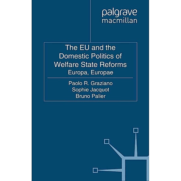 The EU and the Domestic Politics of Welfare State Reforms / Work and Welfare in Europe, Paolo Graziano