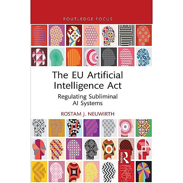 The EU Artificial Intelligence Act, Rostam J. Neuwirth