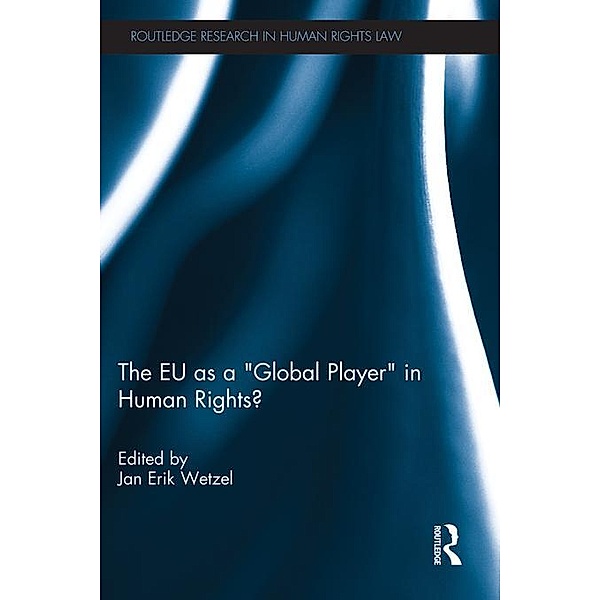 The EU as a 'Global Player' in Human Rights?