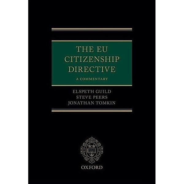 The EU Citizenship Directive, Elspeth Guild, Steve Peers, Jonathan Tomkin