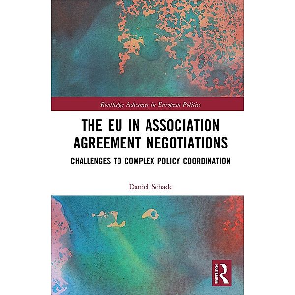 The EU in Association Agreement Negotiations, Daniel Schade