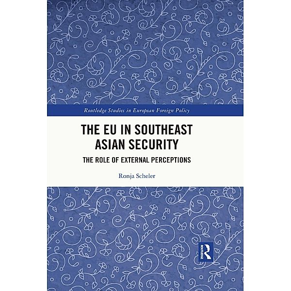 The EU in Southeast Asian Security, Ronja Scheler