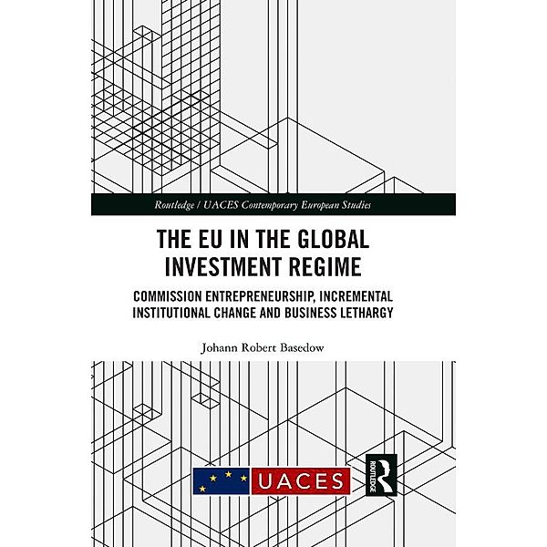 The EU in the Global Investment Regime, Johann Robert Basedow