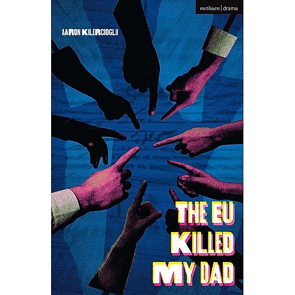 The EU Killed My Dad / Modern Plays, Aaron Kilercioglu