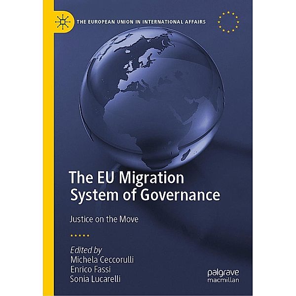 The EU Migration System of Governance / The European Union in International Affairs