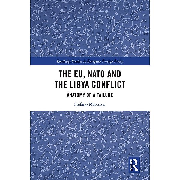 The EU, NATO and the Libya Conflict, Stefano Marcuzzi