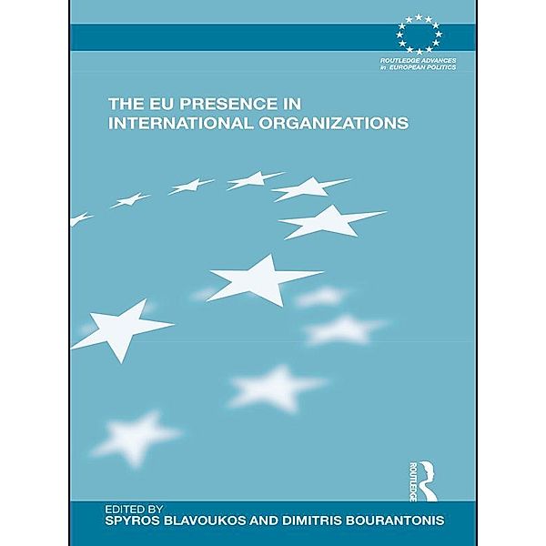 The EU Presence in International Organizations / Routledge Advances in European Politics