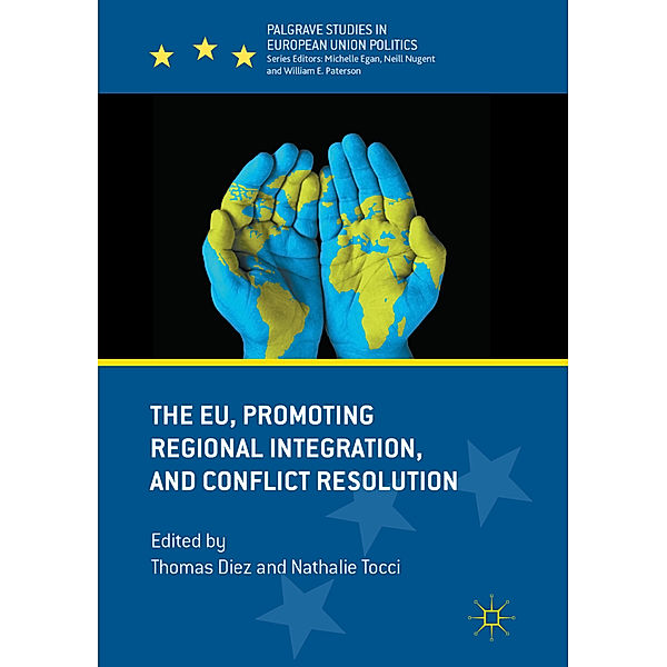 The EU, Promoting Regional Integration, and Conflict Resolution