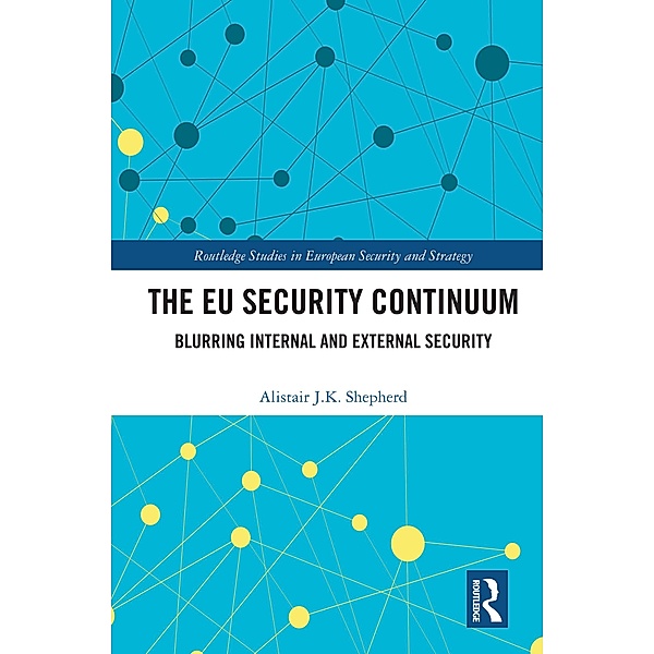 The EU Security Continuum, Alistair J. K. Shepherd