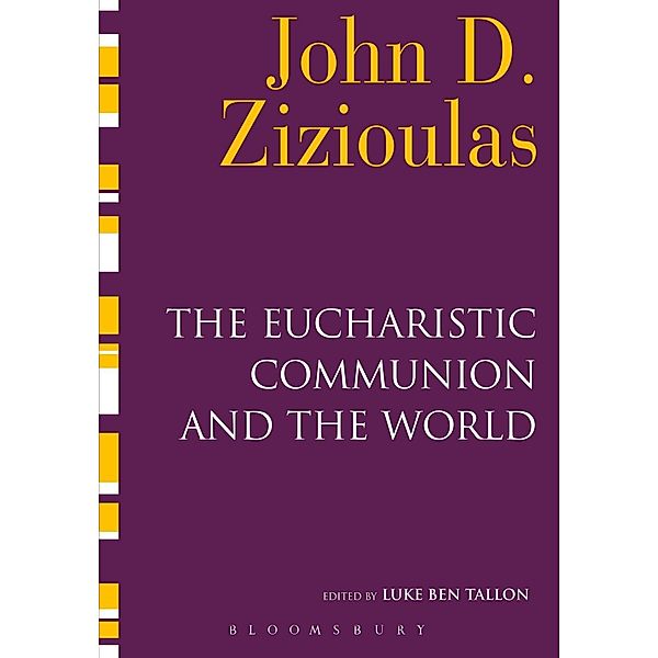 The Eucharistic Communion and the World, John D. Zizioulas