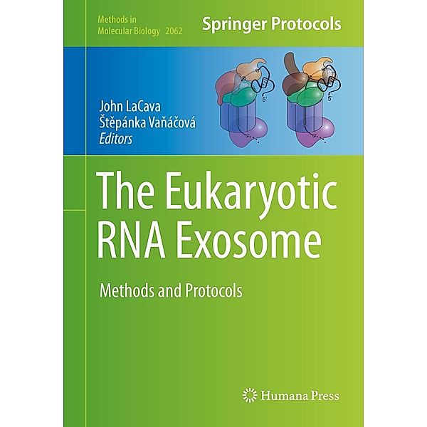 The Eukaryotic RNA Exosome / Methods in Molecular Biology Bd.2062