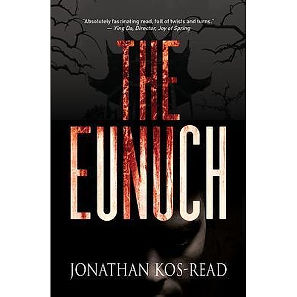The Eunuch, Jonathan Kos-Read