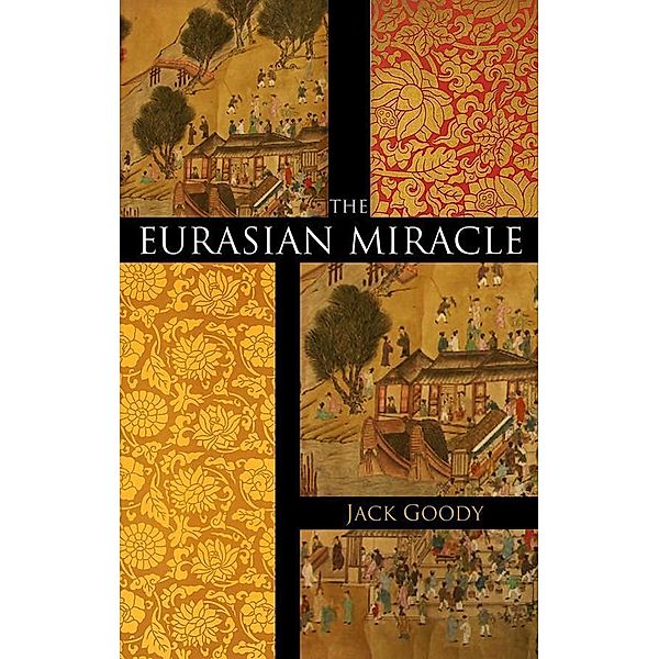 The Eurasian Miracle, Jack Goody