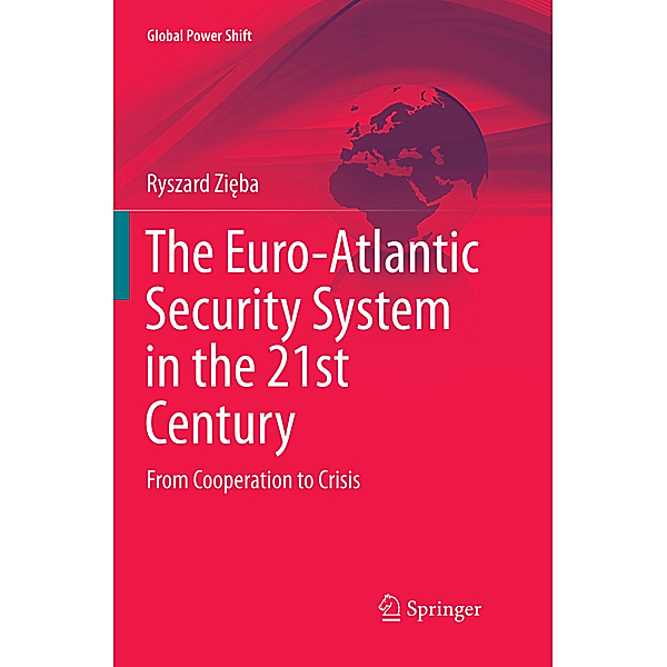 The Euro-Atlantic Security System in the 21st Century, Ryszard Zieba