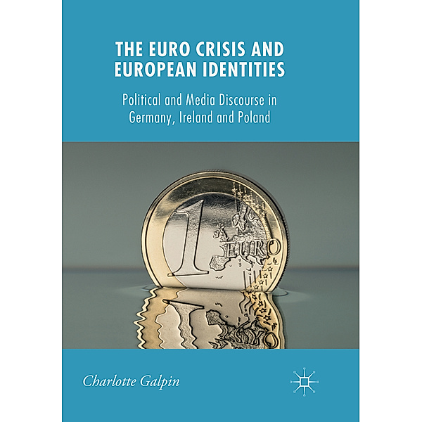 The Euro Crisis and European Identities, Charlotte Galpin