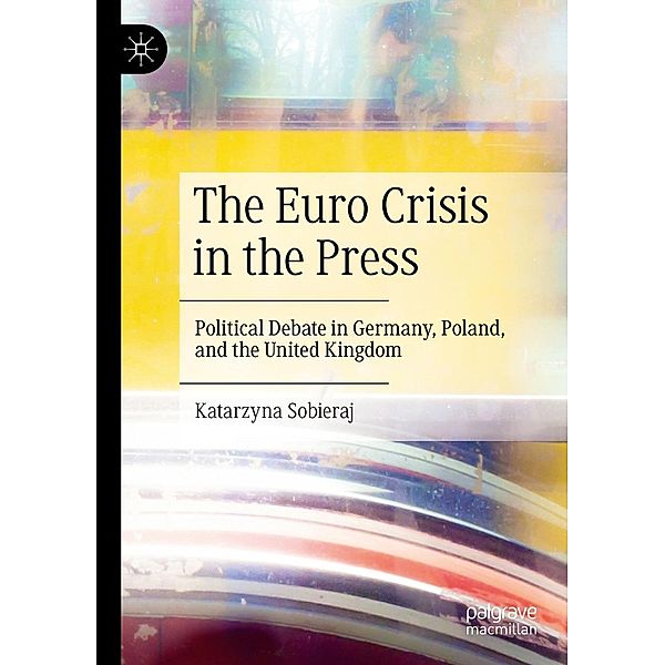 The Euro Crisis in the Press / Progress in Mathematics, Katarzyna Sobieraj