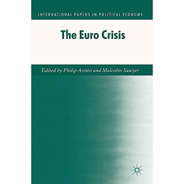 The Euro Crisis / International Papers in Political Economy