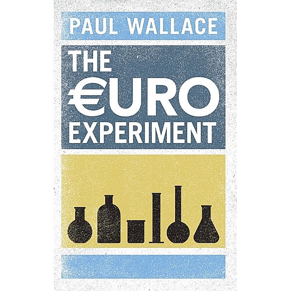 The Euro Experiment, Paul Wallace