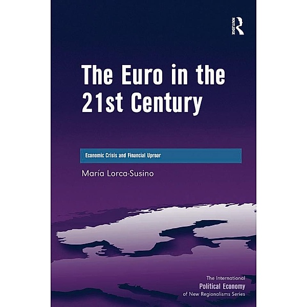 The Euro in the 21st Century, Maria Lorca-Susino
