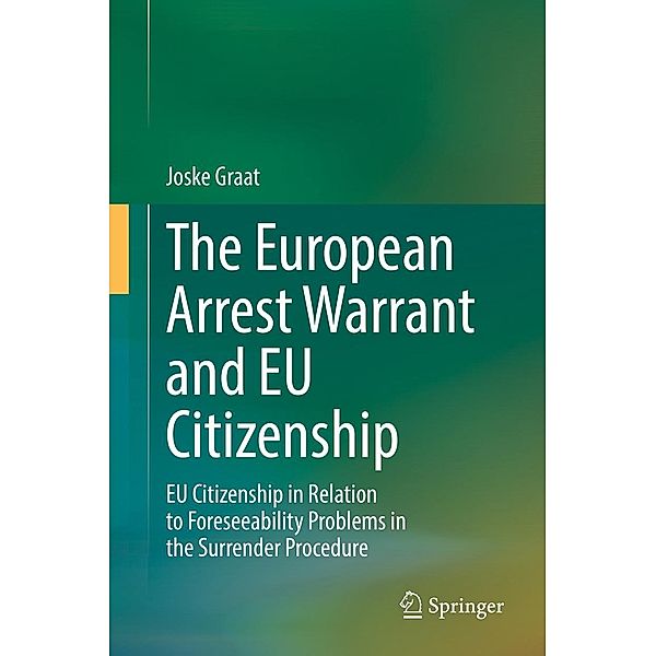The European Arrest Warrant and EU Citizenship, Joske Graat