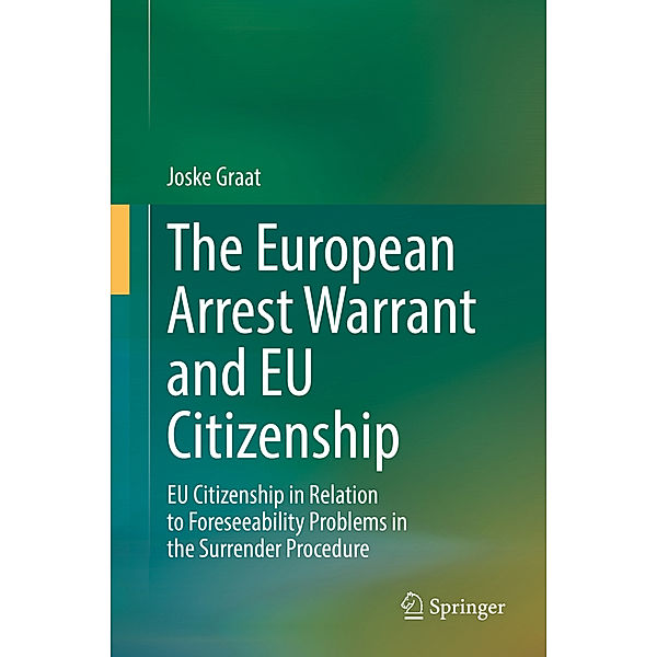 The European Arrest Warrant and EU Citizenship, Joske Graat
