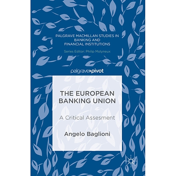 The European Banking Union, Angelo Baglioni