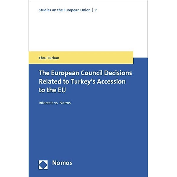 The European Council Decisions Related to Turkey's Accession to the EU, Ebru Turhan