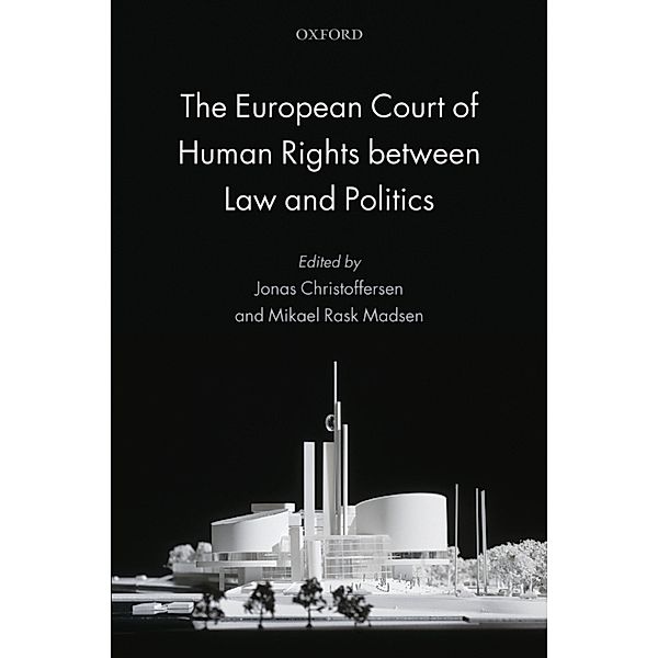 The European Court of Human Rights between Law and Politics