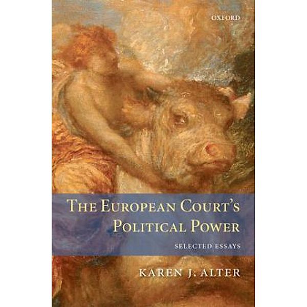 The European Court's Political Power, Karen J. Alter