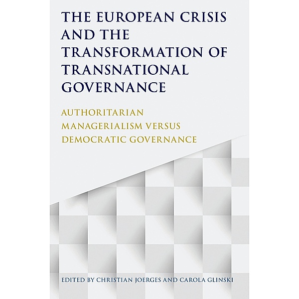 The European Crisis and the Transformation of Transnational Governance
