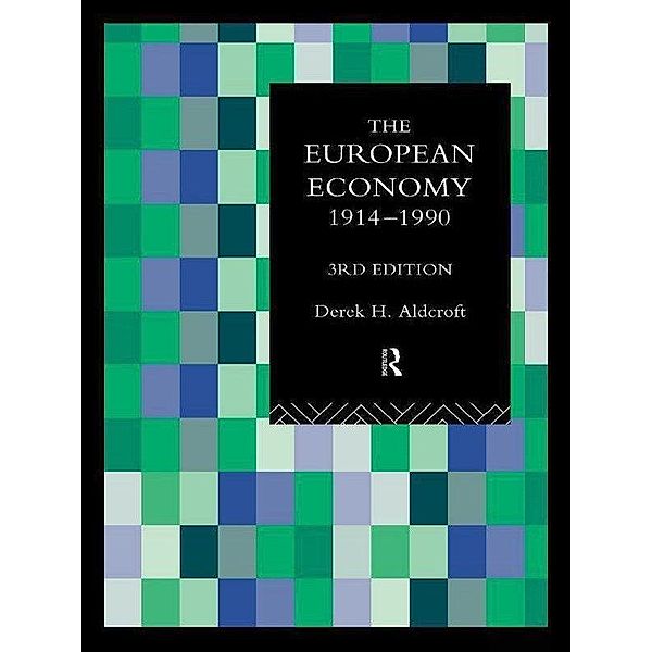 The European Economy 1914-1990, Derek Aldcroft, George Penelis