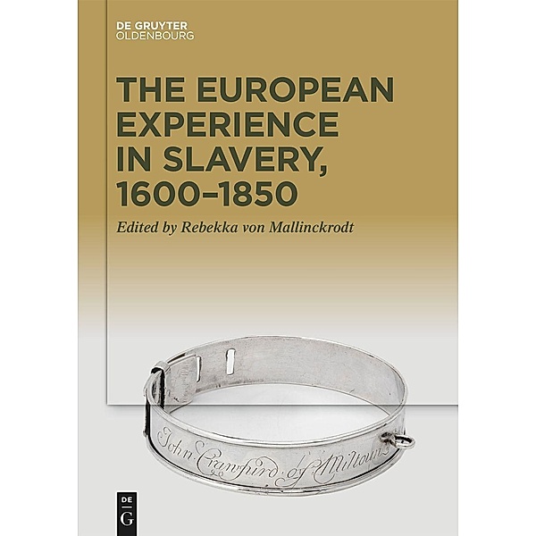 The European Experience in Slavery, 1650-1850
