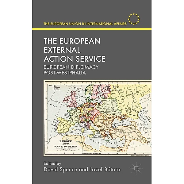 The European External Action Service / The European Union in International Affairs