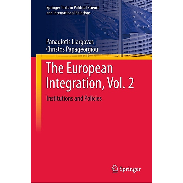 The European Integration, Vol. 2 / Springer Texts in Political Science and International Relations, Panagiotis Liargovas, Christos Papageorgiou
