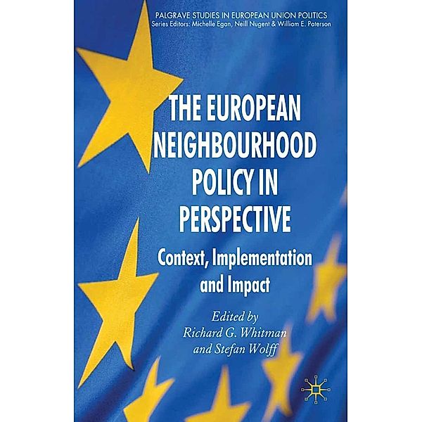 The European Neighbourhood Policy in Perspective / Palgrave Studies in European Union Politics