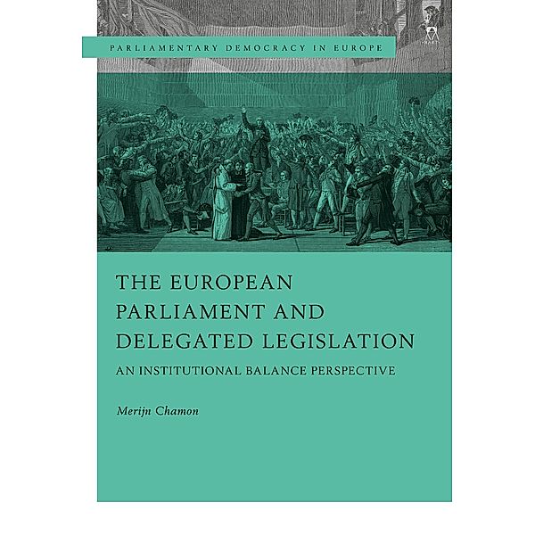 The European Parliament and Delegated Legislation, Merijn Chamon