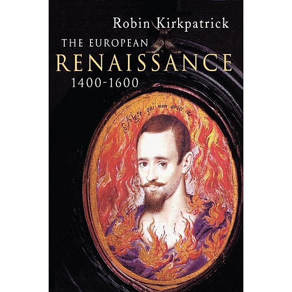 The European Renaissance 1400-1600, Robin Kirkpatrick