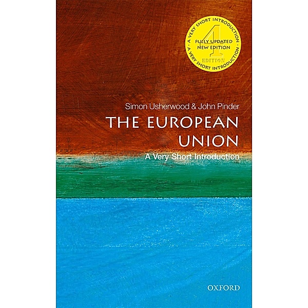 The European Union: A Very Short Introduction / Very Short Introductions, Simon Usherwood, John Pinder